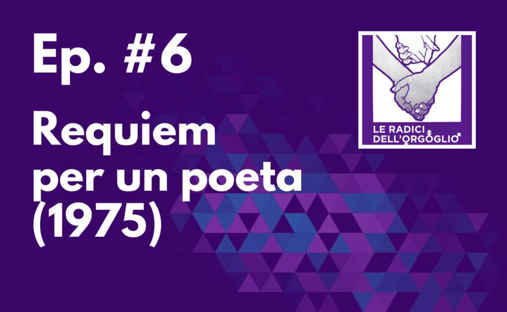 Ep. #6 – Requiem per un poeta